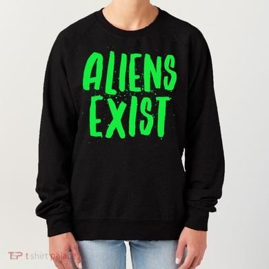 Aliens Exist Funny Alien Women's Sweatshirt