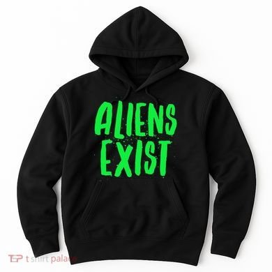 Aliens Exist Funny Alien Hoodie