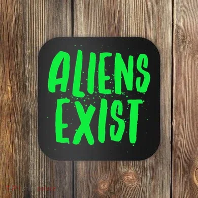 Aliens Exist Funny Alien Coaster