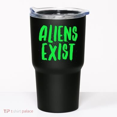 Aliens Exist Funny Alien Tumbler