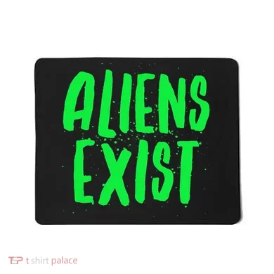 Aliens Exist Funny Alien Mousepad