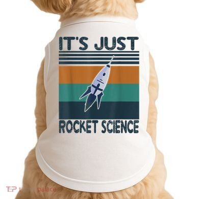 Aerospace Engineering Gifts It's Just Rocket Science Space Doggie Tank