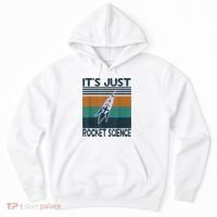 Aerospace Engineering Gifts It's Just Rocket Science Space Hoodie thumb 0