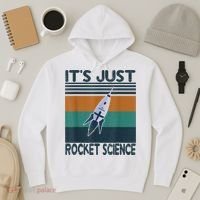 Aerospace Engineering Gifts It's Just Rocket Science Space Hoodie thumb 3
