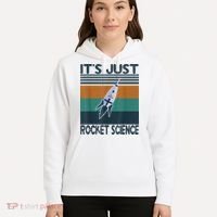 Aerospace Engineering Gifts It's Just Rocket Science Space Hoodie thumb 5