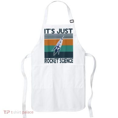 Aerospace Engineering Gifts It's Just Rocket Science Space Apron