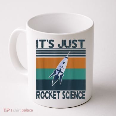 Aerospace Engineering Gifts It's Just Rocket Science Space Coffee Mug