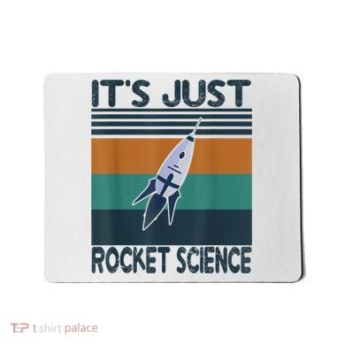 Aerospace Engineering Gifts It's Just Rocket Science Space Mousepad
