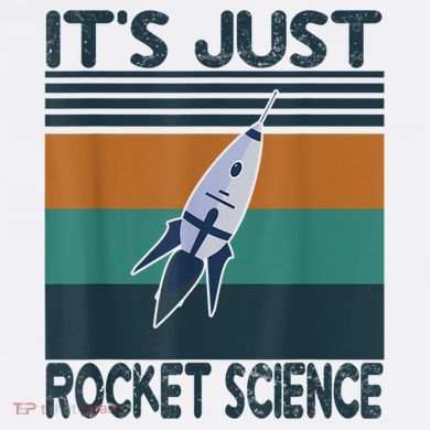 Aerospace Engineering Gifts It's Just Rocket Science Space Premium T-Shirt