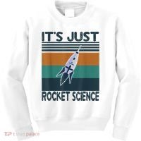Aerospace Engineering Gifts It's Just Rocket Science Space Kids Sweatshirt thumb 0