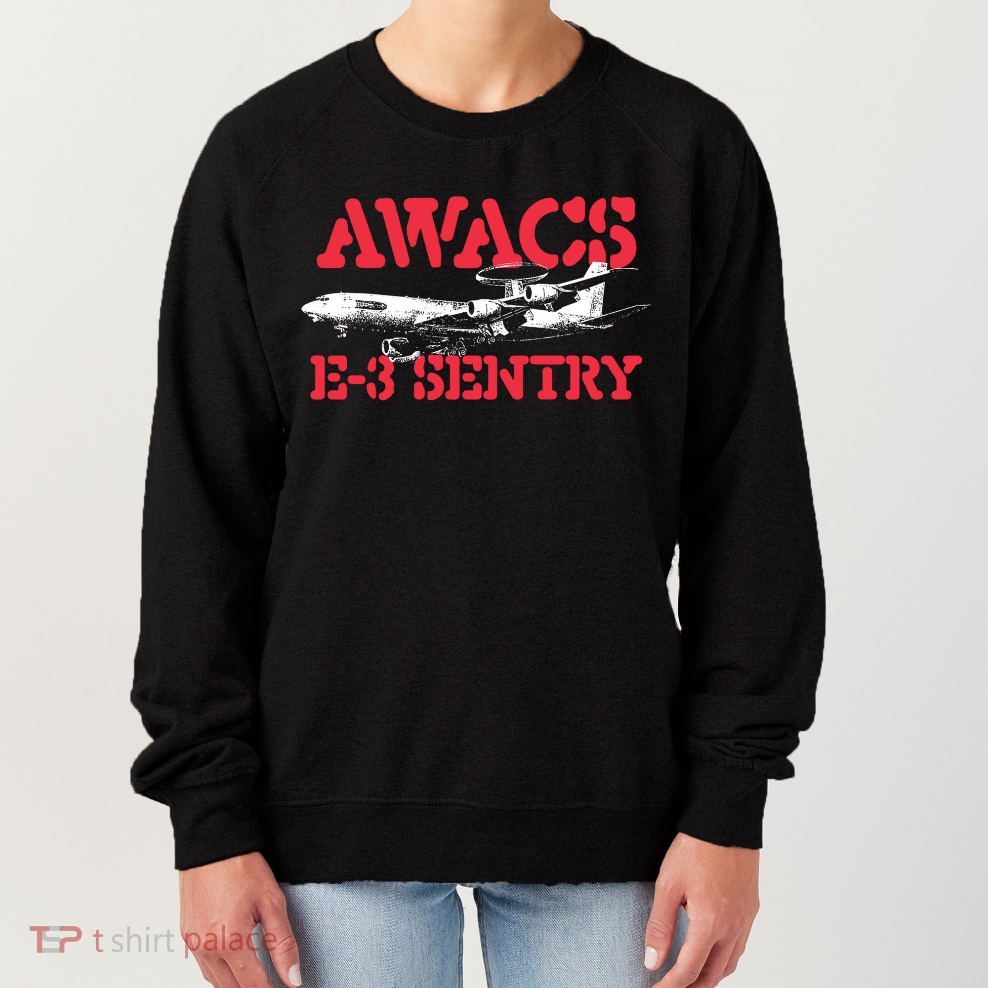 Awacs Emeaningful Gift3 Sentry Meaningful Gift Military Cargo Aircraft Pilot Gif Women's Sweatshirt