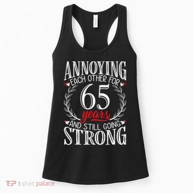 Annoying Each Other For 65 Years 65th Wedding Anniversary Women's Tank Top