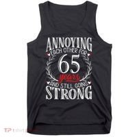 Annoying Each Other For 65 Years 65th Wedding Anniversary Tank Top thumb 0