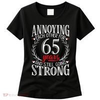 Annoying Each Other For 65 Years 65th Wedding Anniversary Women's T-Shirt thumb 0