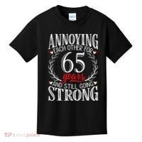 Annoying Each Other For 65 Years 65th Wedding Anniversary Kids T-Shirt thumb 0
