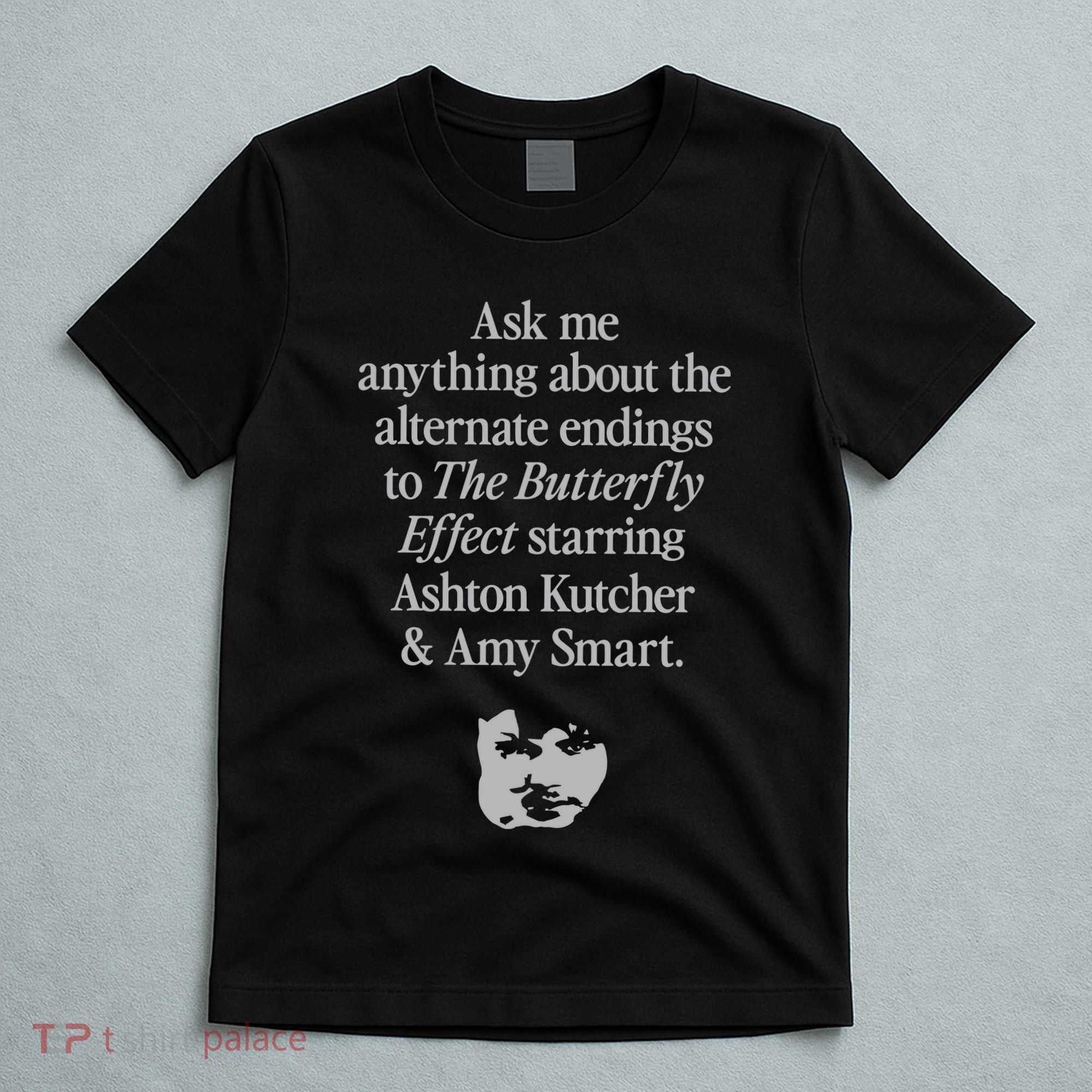 Alternate Endings Of The Butterfly Effect Explained T-Shirt