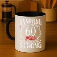 Annoying Each Other For 60 Years - 60th Wedding Anniversary Coffee Mug thumb 4