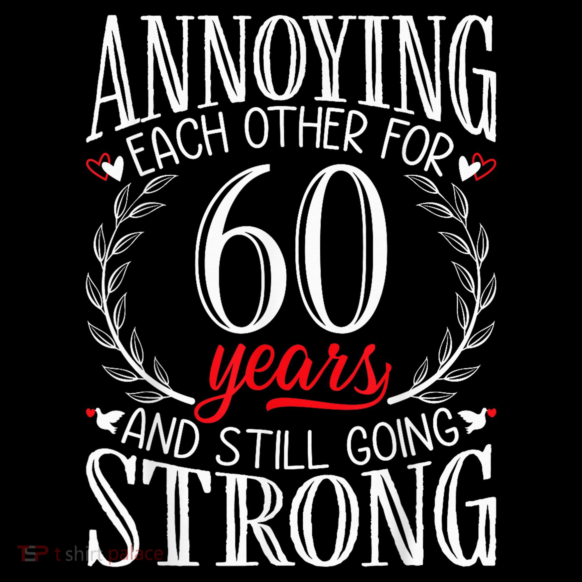 Annoying Each Other For 60 Years - 60th Wedding Anniversary Coffee Mug
