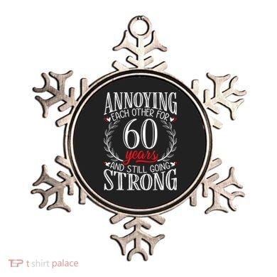 Annoying Each Other For 60 Years - 60th Wedding Anniversary Ornament