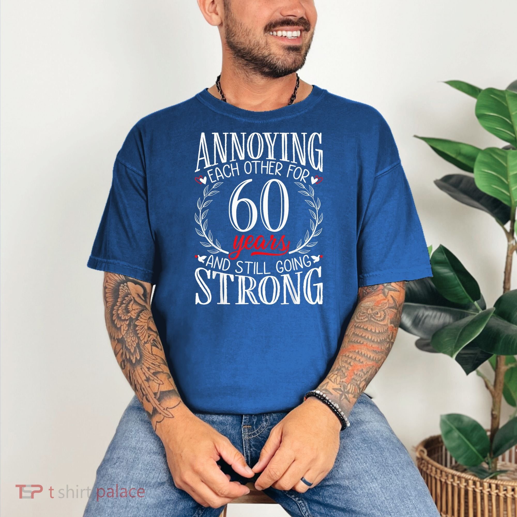 Annoying Each Other For 60 Years - 60th Wedding Anniversary Comfort Colors T-Shirt