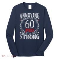 Annoying Each Other For 60 Years - 60th Wedding Anniversary Long Sleeve Shirt thumb 0