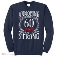 Annoying Each Other For 60 Years - 60th Wedding Anniversary Sweatshirt thumb 0