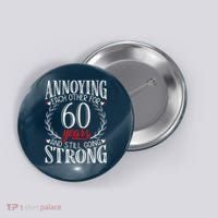 Annoying Each Other For 60 Years - 60th Wedding Anniversary Button thumb 0