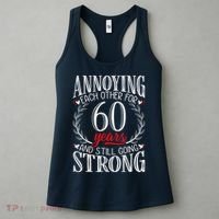 Annoying Each Other For 60 Years - 60th Wedding Anniversary Women's Tank Top thumb 3