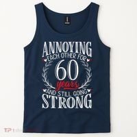 Annoying Each Other For 60 Years - 60th Wedding Anniversary Tank Top thumb 2