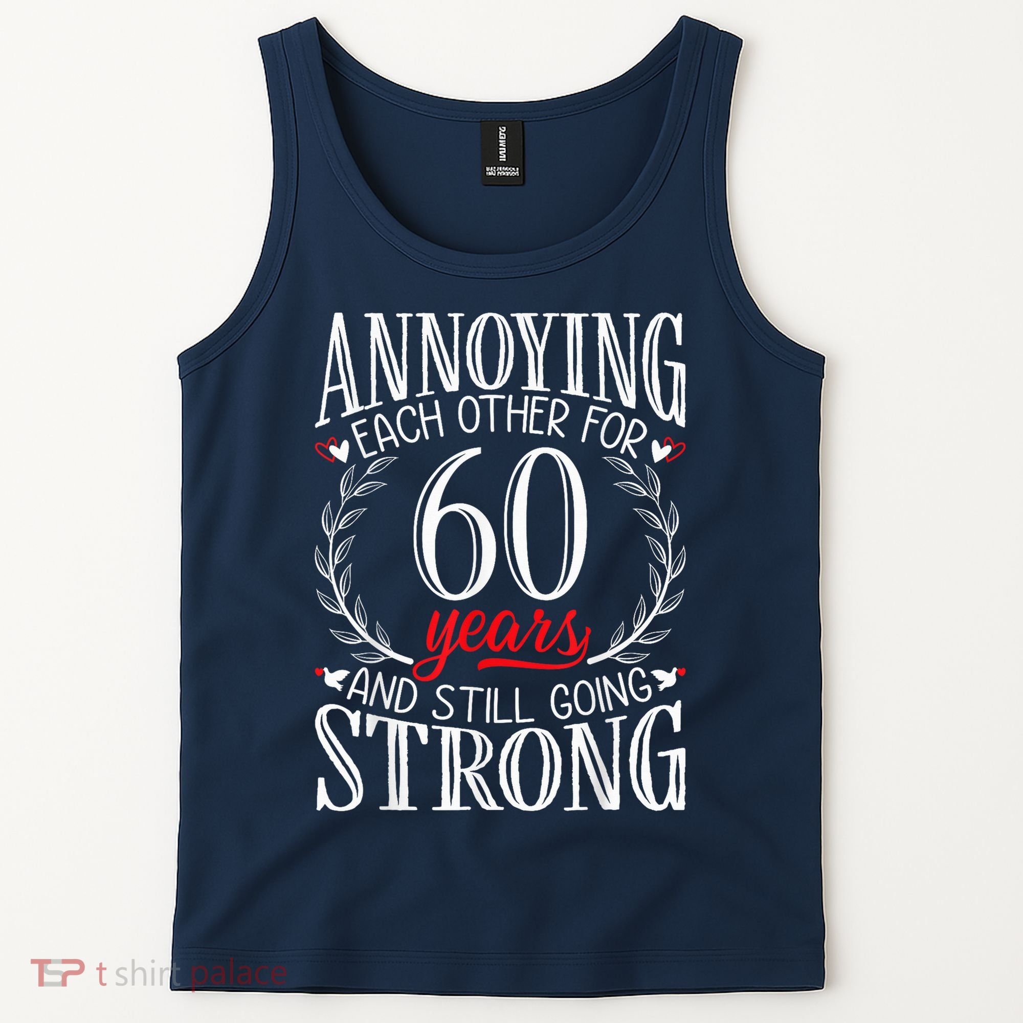 Annoying Each Other For 60 Years - 60th Wedding Anniversary Tank Top