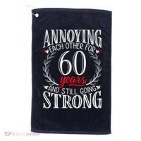 Annoying Each Other For 60 Years - 60th Wedding Anniversary Golf Towel thumb 0