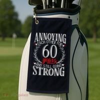 Annoying Each Other For 60 Years - 60th Wedding Anniversary Golf Towel thumb 2