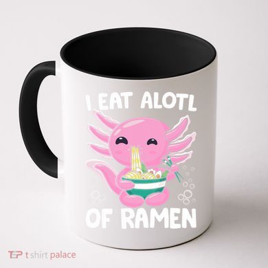Axolotl Eating Ramen Noodles - I Eat Alotl Of Ramen Axolotl Coffee Mug