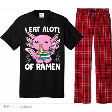 Axolotl Eating Ramen Noodles - I Eat Alotl Of Ramen Axolotl Pajama Set