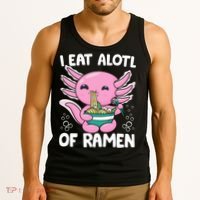 Axolotl Eating Ramen Noodles - I Eat Alotl Of Ramen Axolotl Tank Top thumb 3
