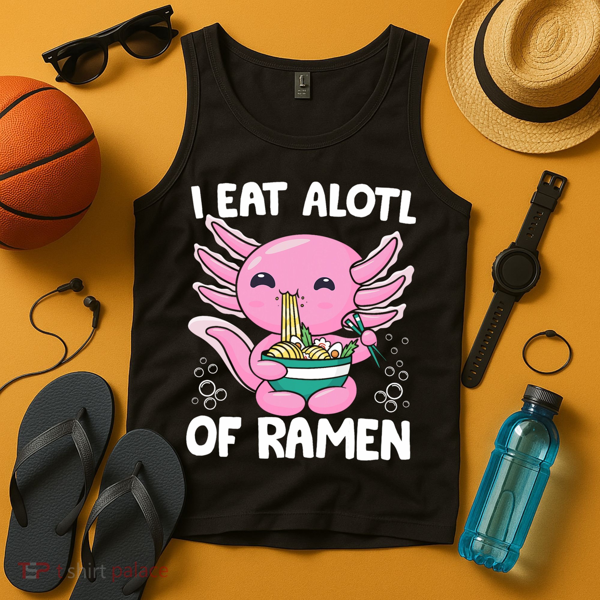 Axolotl Eating Ramen Noodles - I Eat Alotl Of Ramen Axolotl Tank Top