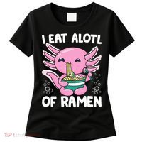 Axolotl Eating Ramen Noodles - I Eat Alotl Of Ramen Axolotl Women's T-Shirt thumb 0
