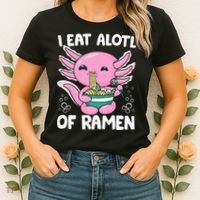 Axolotl Eating Ramen Noodles - I Eat Alotl Of Ramen Axolotl Women's T-Shirt thumb 2