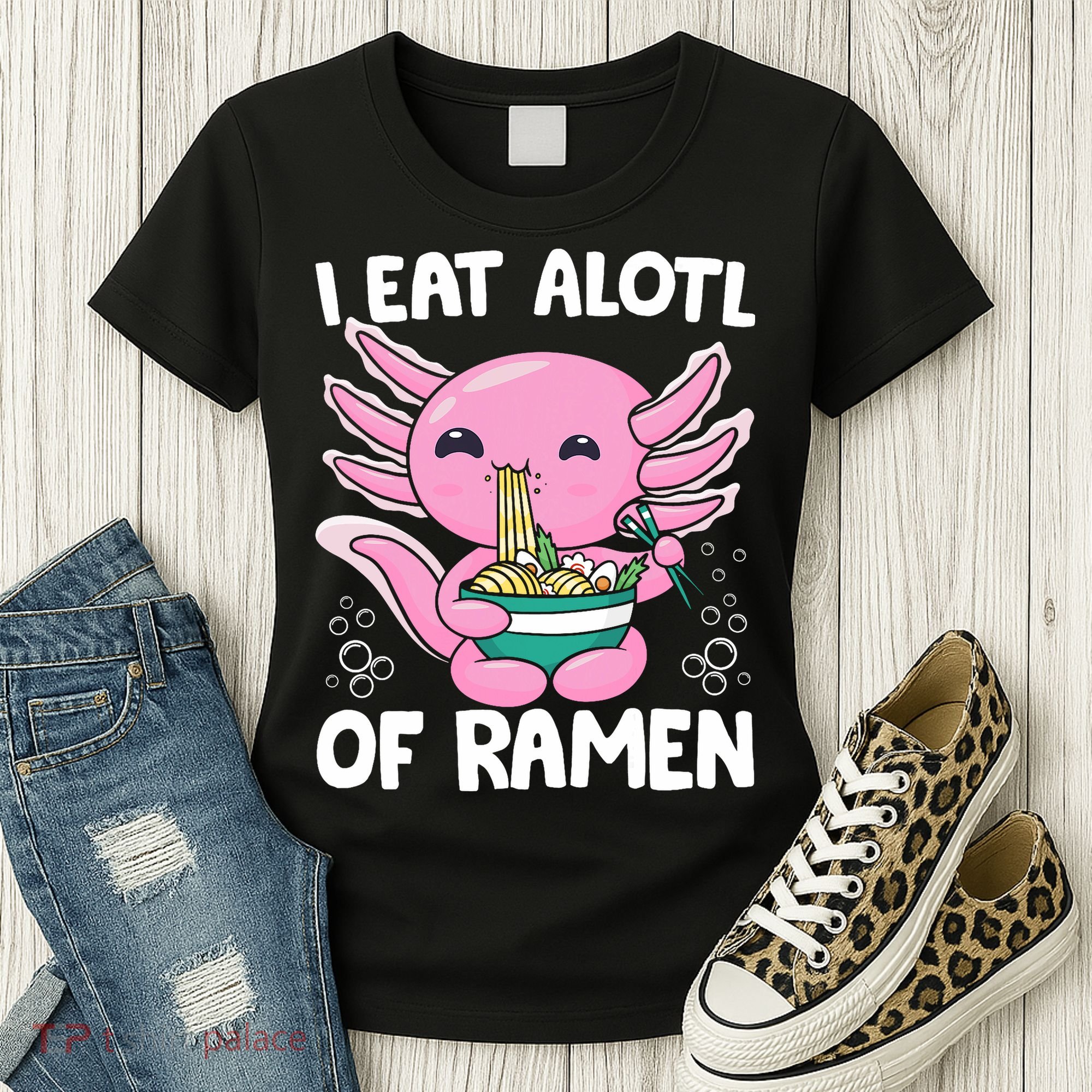 Axolotl Eating Ramen Noodles - I Eat Alotl Of Ramen Axolotl Women's T-Shirt