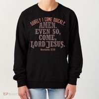 A Even So Come LORD Jesus Revelation Second Coming KJV Women's Sweatshirt thumb 0