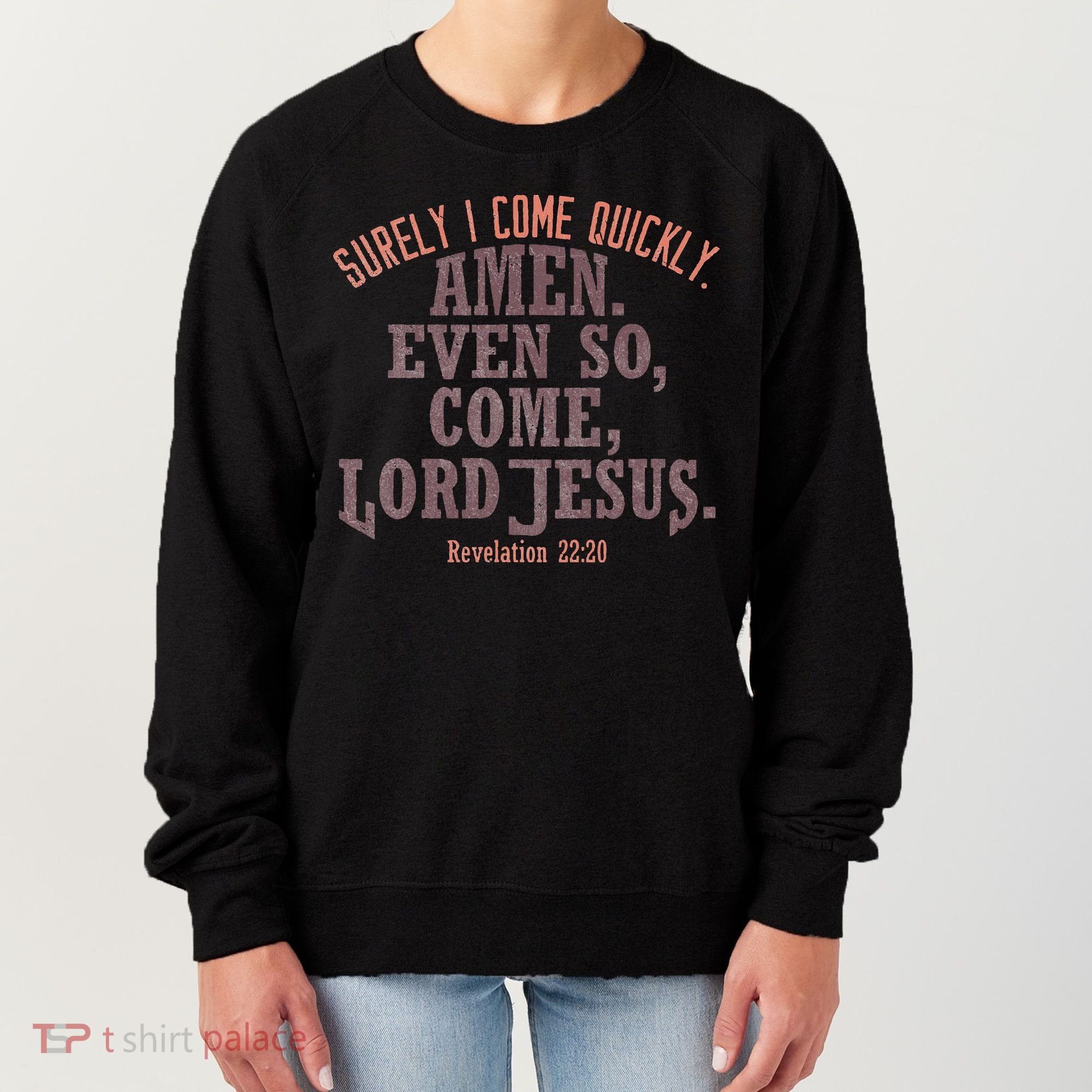 A Even So Come LORD Jesus Revelation Second Coming KJV Women's Sweatshirt