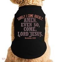 A Even So Come LORD Jesus Revelation Second Coming KJV Doggie Tank thumb 0