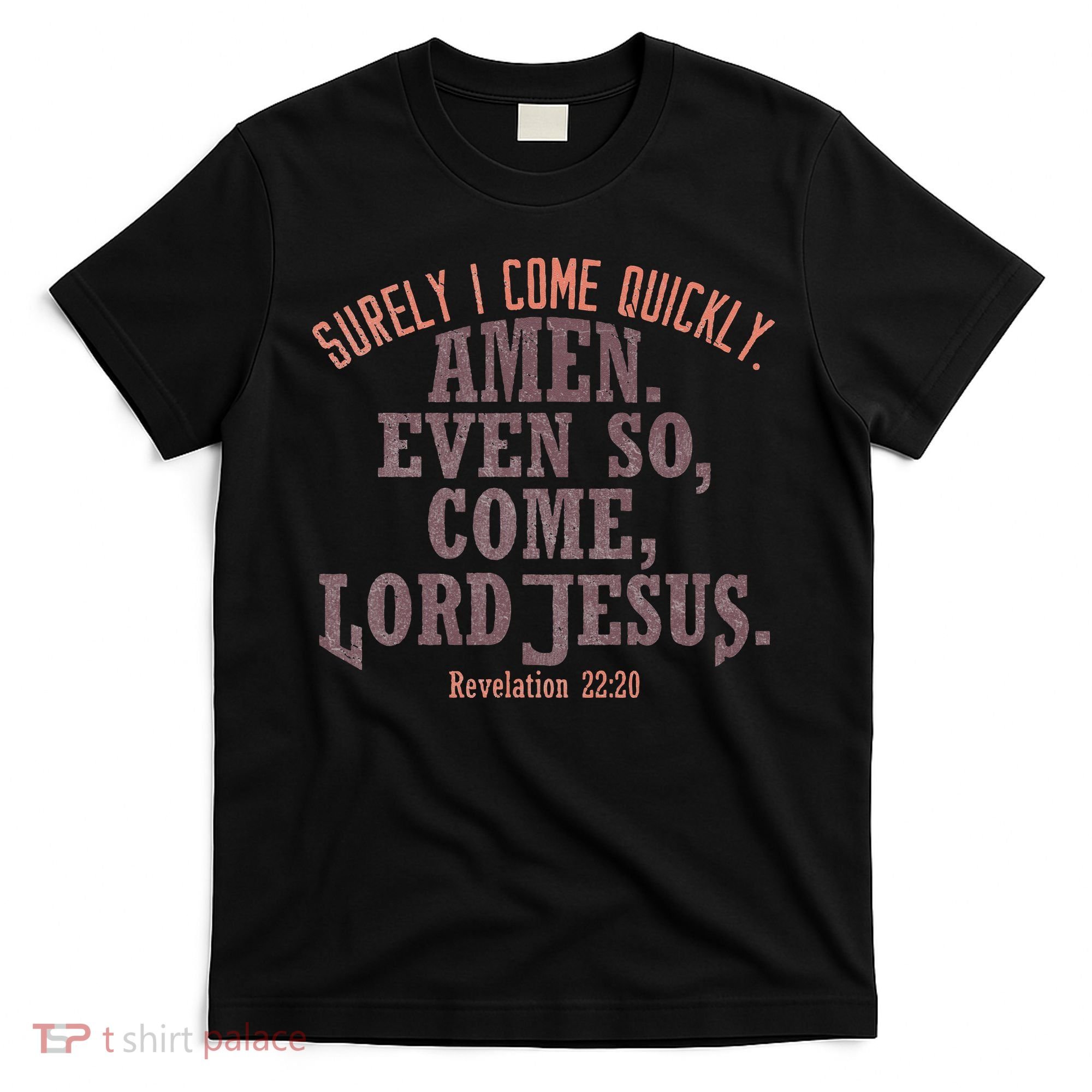 A Even So Come LORD Jesus Revelation Second Coming KJV T-Shirt
