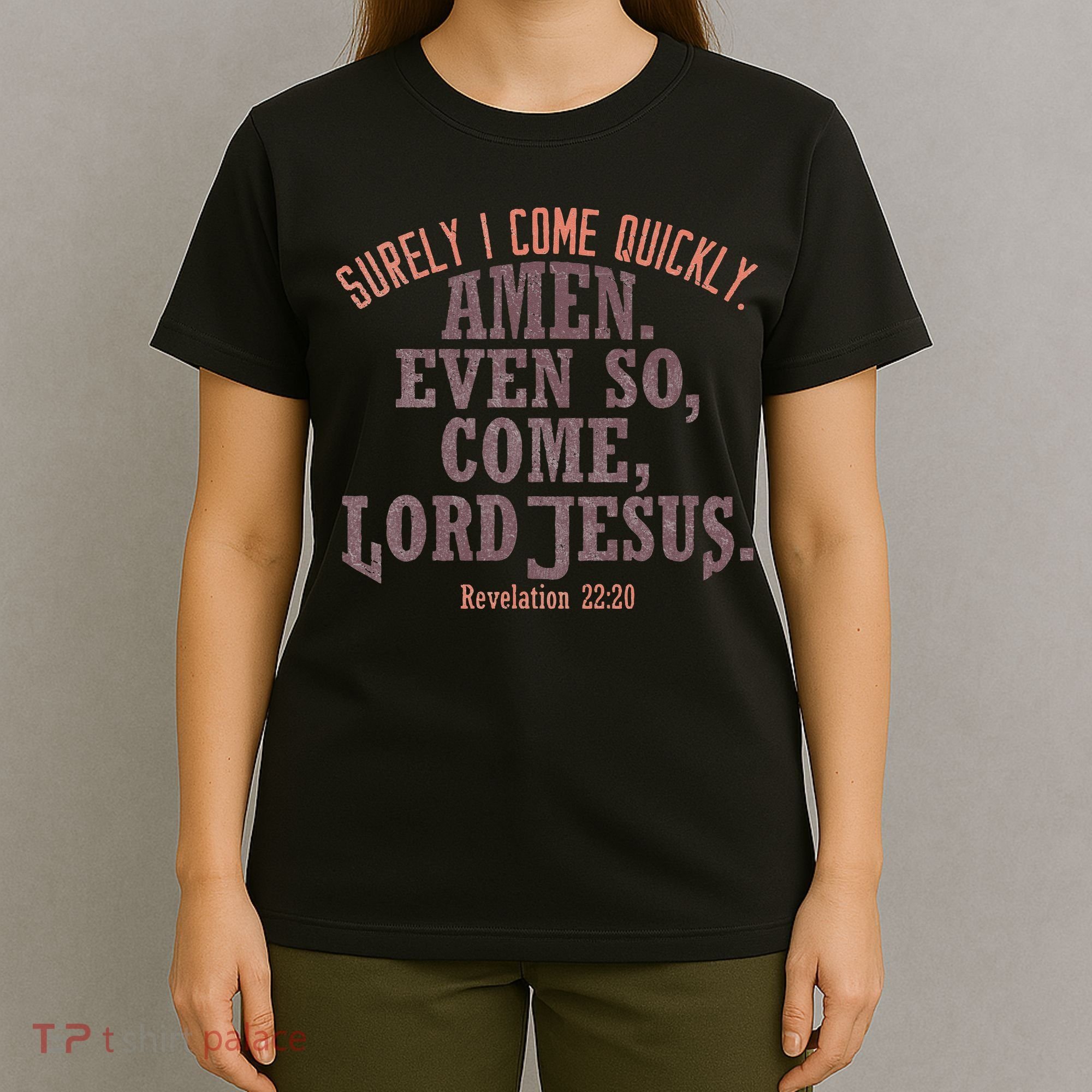 A Even So Come LORD Jesus Revelation Second Coming KJV T-Shirt
