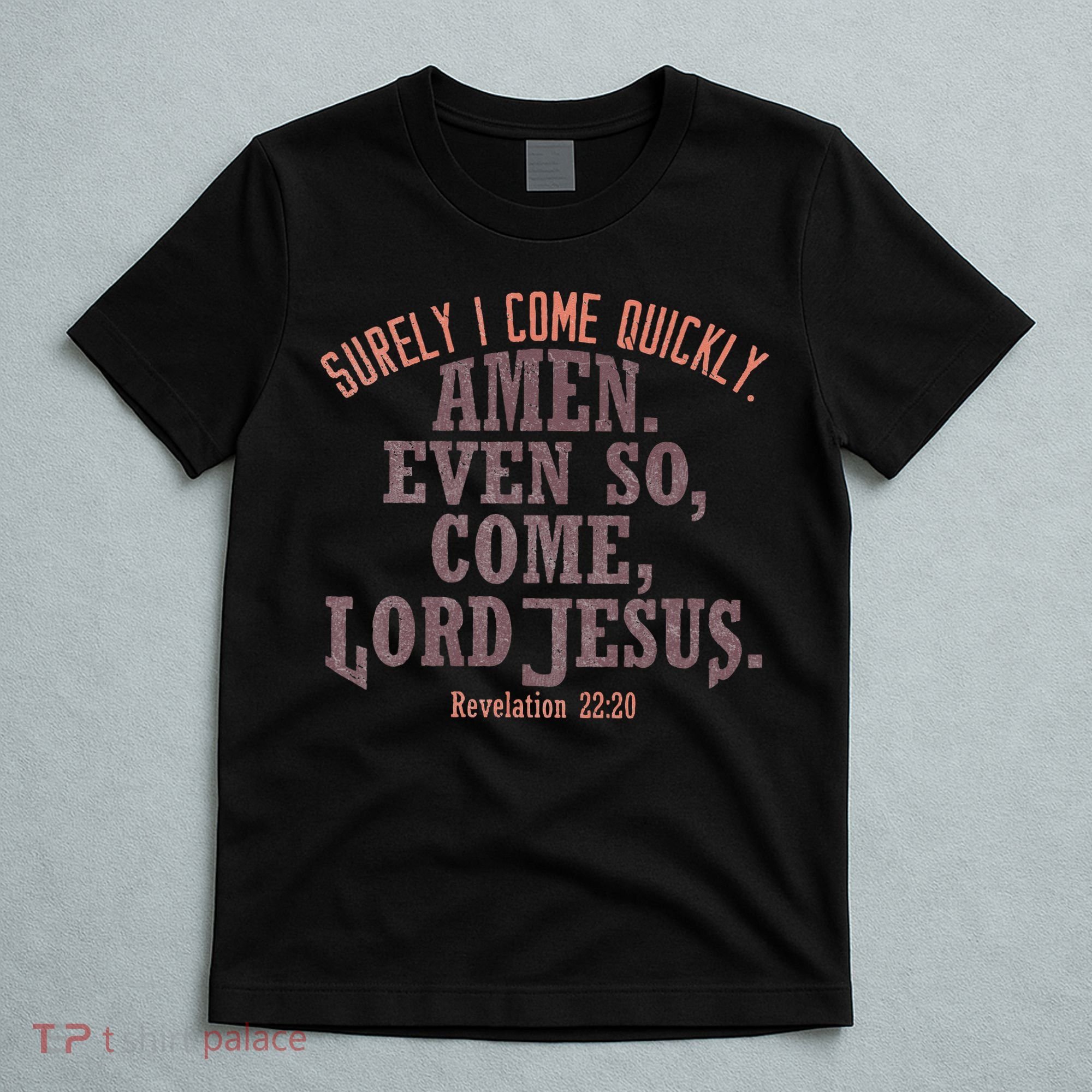 A Even So Come LORD Jesus Revelation Second Coming KJV T-Shirt