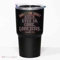 A Even So Come LORD Jesus Revelation Second Coming KJV Tumbler thumb 0