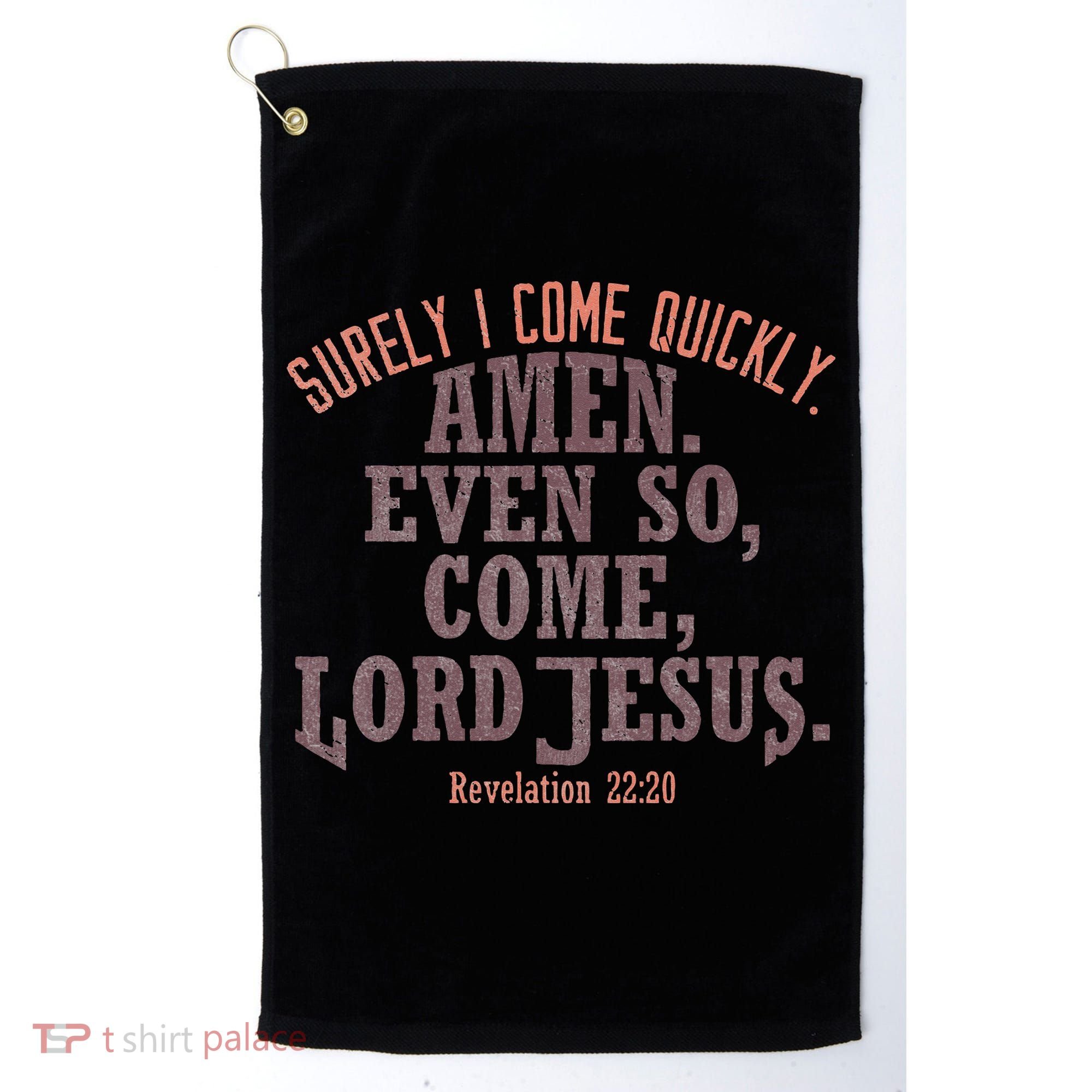A Even So Come LORD Jesus Revelation Second Coming KJV Golf Towel