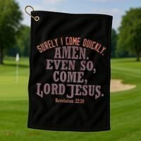 A Even So Come LORD Jesus Revelation Second Coming KJV Golf Towel thumb 1