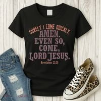 A Even So Come LORD Jesus Revelation Second Coming KJV Women's T-Shirt thumb 3