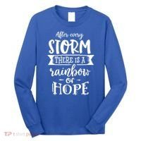 After Every Storm There's Is As Rainbow Of Hope Long Sleeve Shirt thumb 0